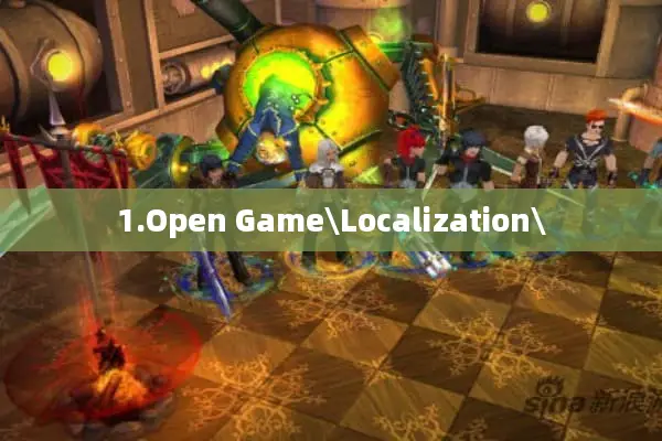 1.Open Game\Localization\