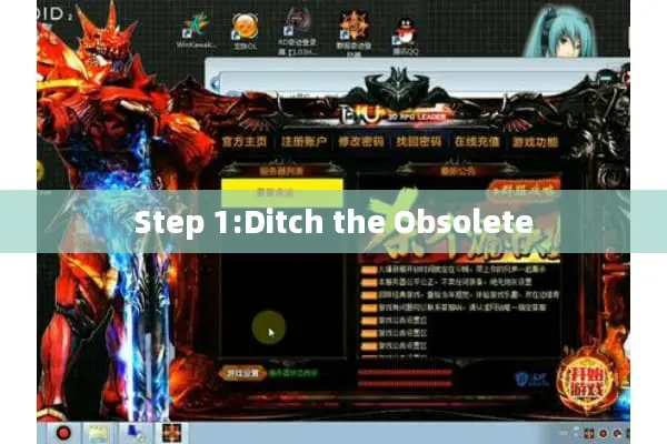 Step 1:Ditch the Obsolete