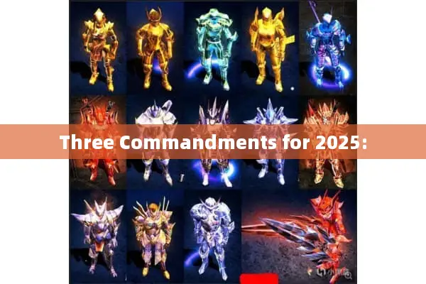 Three Commandments for 2025: Three Commandments for 2025: