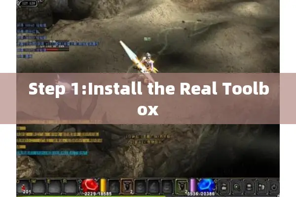 Step 1:Install the Real Toolbox