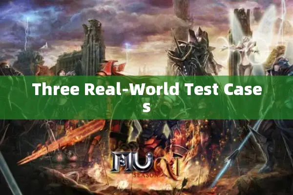 Three Real-World Test Cases